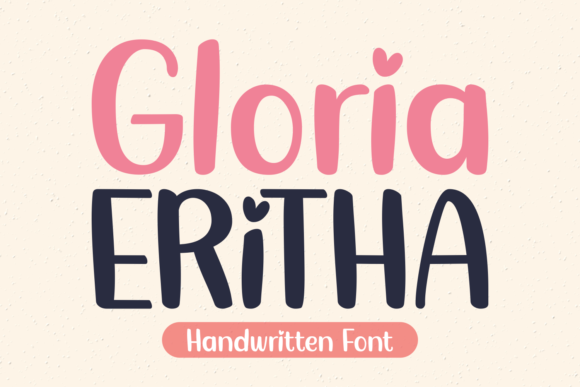 Gloria Eritha: A Font That Speaks Sweetly