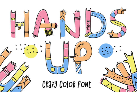 Hands Up Crazy Font: A Playful Typeface for Handmade Products and Creative Projects